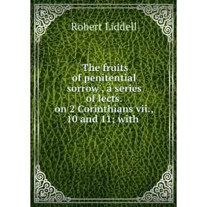   lects. on 2 Corinthians vii., 10 and 11; with . Robert Liddell Books