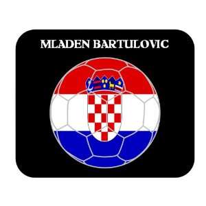    Mladen Bartulovic (Croatia) Soccer Mouse Pad 
