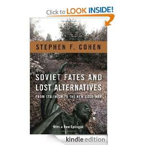 Soviet Fates and Lost Alternatives From Stalinism to the New Cold War 