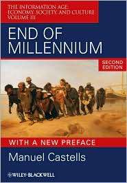 End of Millennium The Information Age Economy, Society, and Culture 