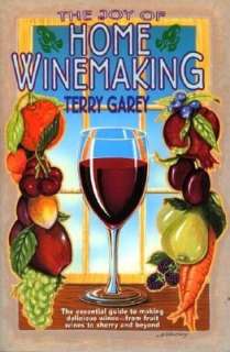 Backyard Vintner An Enthusiasts Guide to Growing Grapes and Making 