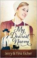   My Dearest Naomi by Jerry S. Eicher, Harvest House 