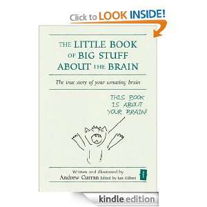  Little Book of Big Stuff About the Brain Ian Gilbert, Andrew Curran 