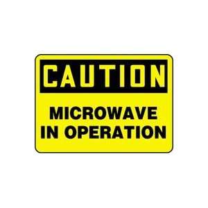  CAUTION MICROWAVE IN OPERATION Sign   10 x 14 Plastic 