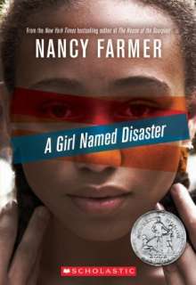   A Girl Named Disaster by Nancy Farmer, Scholastic 