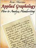 APPLIED GRAPHOLOGY How to Analyze Handwriting