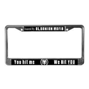  Albanian Mafia Albania License Plate Frame by  