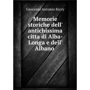   citta di Alba Longa e dell Albano . Giovanni Antonio Riccy Books