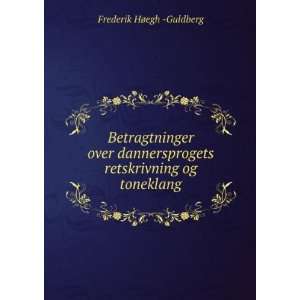   retskrivning og toneklang Frederik HÃ¸egh  Guldberg Books