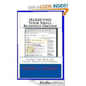 Marketing Your Small Business Online Terry C Power  