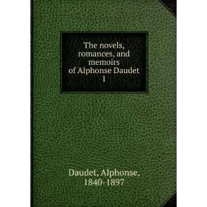   and memoirs of Alphonse Daudet. 1 Alphonse, 1840 1897 Daudet Books