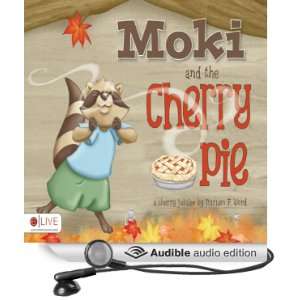  Moki and the Cherry Pie (Audible Audio Edition) Miriam F 