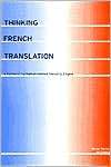 Thinking French Translation A Course in Translation Method French to 