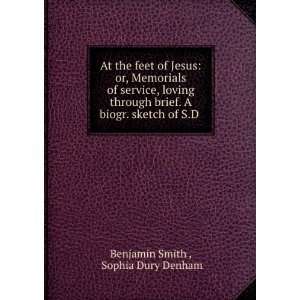   biogr. sketch of S.D . Sophia Dury Denham Benjamin Smith  Books