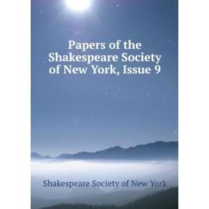   Shakespeare Society of New York, Issue 9 Shakespeare Society of New