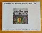 DANNY LYON   CONVERSATIONS WITH THE DEAD   HARDCOVER w/DJ 1ST EDITION 
