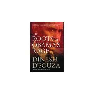  Dinesh DSouza (Author)The Roots of Obamas Rage 