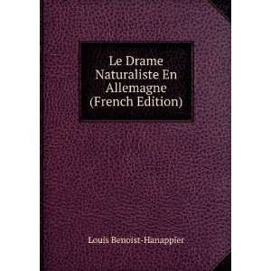 Le Drame Naturaliste En Allemagne (French Edition) Louis Benoist 