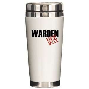  Off Duty Warden Funny Ceramic Travel Mug by  