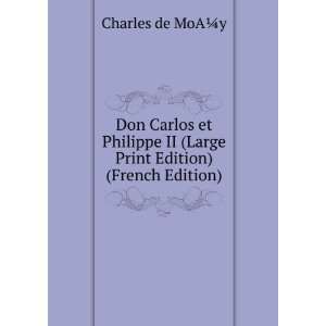  Don Carlos et Philippe II (Large Print Edition) (French 