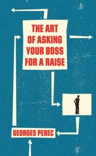   of Asking Your Boss for a Raise by Georges Perec, Verso  Hardcover