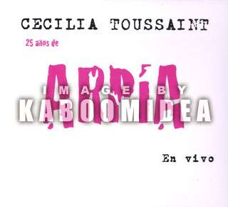 CECILIA TOUSSAINT 25 Anos De Arpia En Vivo CD NEW  