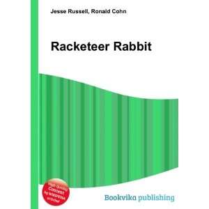  Racketeer Rabbit Ronald Cohn Jesse Russell Books
