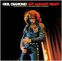 Hot August Night Neil Diamond $19.99