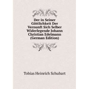   Christian Edelmann (German Edition) Tobias Heinrich Schubart Books