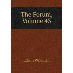  The Forum, Volume 43 Edwin Wildman Books