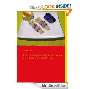 Auch Chemiker haben Hunger vom Labor in die Küche (German Edition 