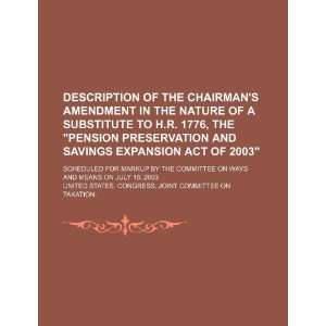  Description of the chairmans amendment in the nature of a 