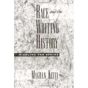 the Writing of History Riddling the Sphinx (Race and American Culture 