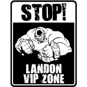    New  Stop    Landon Vip Zone  Parking Sign Name