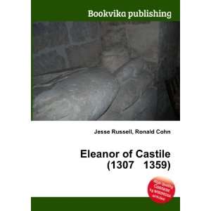  Eleanor of Castile (1307 1359) Ronald Cohn Jesse Russell Books