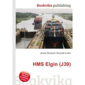  HMS Elgin (J39) Ronald Cohn Jesse Russell Books
