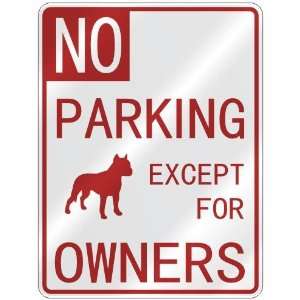   AMERICAN STAFFORDSHIRE TERRIER EXCEPT FOR OWNERS  PARKING SIGN DOG