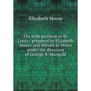 milk problem in St. Louis / prepared by Elizabeth Moore and Minnie D 
