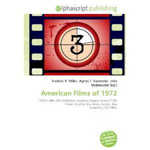  American Films of 1972 (9786134033961) Books