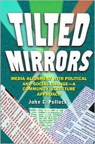 Tilted Mirrors Media Alignment with Political and Social Change  A 