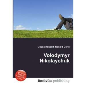 Volodymyr Nikolaychuk Ronald Cohn Jesse Russell  Books