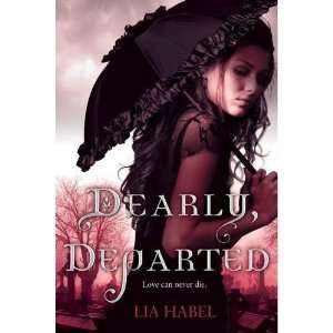  HardcoverLia HabelsDearly, Departed [Hardcover]2011 n/a 