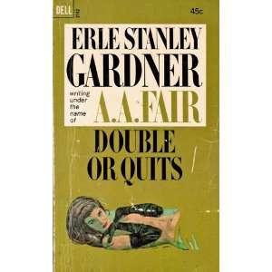  Double or Quits A. A. (Erle Stanley Gardner) Fair Books