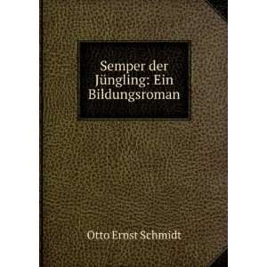   JÃ¼ngling Ein Bildungsroman Otto Ernst Schmidt  Books
