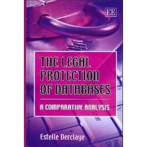  The Legal Protection of Databases Estelle Derclaye Books