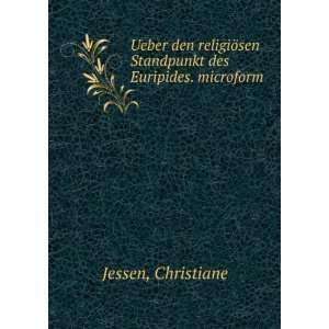   ¶sen Standpunkt des Euripides. microform Christiane Jessen Books