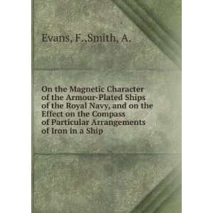   Particular Arrangements of Iron in a Ship F.,Smith, A. Evans Books
