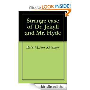 Strange case of Dr. Jekyll and Mr. Hyde Robert Louis Stevenson 