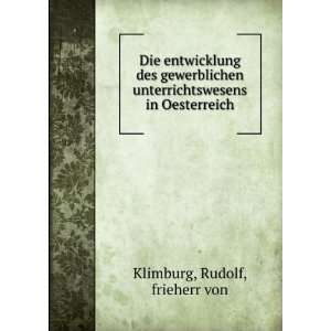   unterrichtswesens in Oesterreich Rudolf, frieherr von Klimburg Books