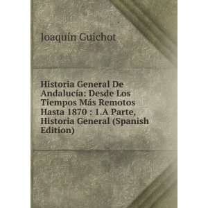  Historia General De AndalucÃ­a Desde Los Tiempos MÃ¡s 